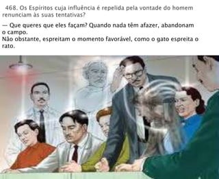 — Que queres que eles façam? Quando nada têm afazer, abandonam
o campo.
Não obstante, espreitam o momento favorável, como o gato espreita o
rato.
 