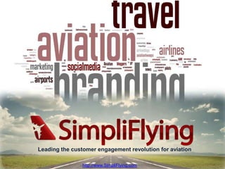 Leading the customer engagement revolution for aviation http://www.SimpliFlying.com 