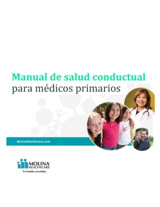 para médicos primarios
Manual de salud conductual
menta
Tu familia extendida.
 