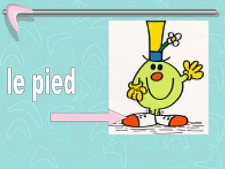 le pied 