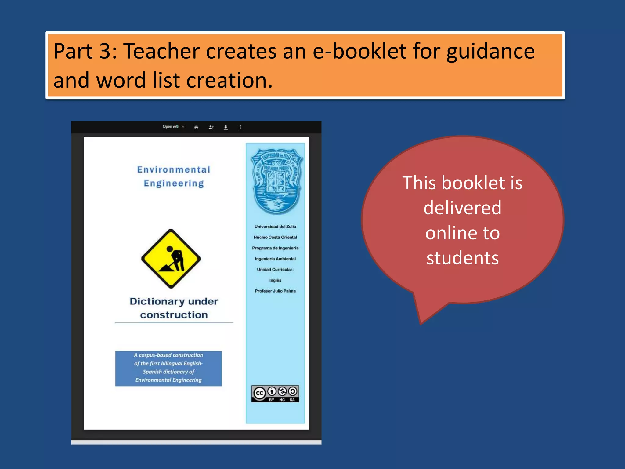 Part 3: Teacher creates an e-booklet for guidance
and word list creation.
This booklet is
delivered
online to
students
 