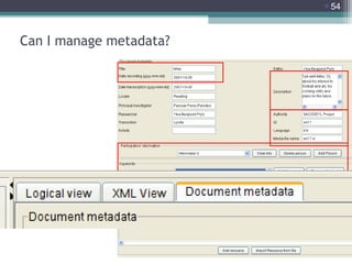 54

Can I manage metadata?

 