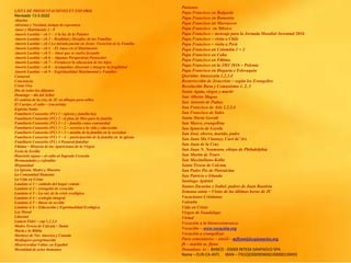 LISTA DE PRESENTACIONES EN ESPAÑOL
Revisado 13-3-2022
Abuelos
Adviento y Navidad, tiempo de esperanza
Amor y Matrimonio 1 - 9
Amoris Laetitia – ch 1 – A la luz de la Palabre
Amoris Laetitia – ch 2 – Realidad y Desafíos de las Familias
Amoris Laetitia – ch 3 La mirada puesta en Jesús: Vocación de la Familia
Amoris Laetitia – ch 4 - El Amor en el Matrimonio
Amoris Laetitia – ch 5 – Amor que se vuelve fecundo
Amoris Laetitia – ch 6 – Algunas Perspectivas Pastorales
Amoris Laetitia – ch 7 – Fortalecer la educacion de los hijos
Amoris Laetitia – ch 8 – Acompañar, discernir e integrar la fragilidad
Amoris Laetitia – ch 9 – Espiritualidad Matrimonial y Familiar
Carnaval
Conciencia
Cristo Vive
Dia de todos los difuntos
Domingo – día del Señor
El camino de la cruz de JC en dibujos para niños
El Cuerpo, el culto – (eucarisía)
Espíritu Santo
Familiaris Consortio (FC) 1 – iglesia y familia hoy
Familiaris Consortio (FC) 2 - el plan de Dios para la familia
Familiaris Consortio (FC) 3 – 1 – familia como comunidad
Familiaris Consortio (FC) 3 – 2 – servicio a la vida y educación
Familiaris Consortio (FC) 3 – 3 – misión de la familia en la sociedad
Familiaris Consortio (FC) 3 – 4 - participación de la familia en la iglesia
Familiaris Consortio (FC) 4 Pastoral familiar
Fátima – Historia de las Apariciones de la Virgen
Feria de Sevilla
Haurietis aquas – el culto al Sagrado Corazón
Hermandades y cofradías
Hispanidad
La Iglesia, Madre y Maestra
La Comunidad Humana
La Vida en Cristo
Laudato si 1 – cuidado del hogar común
Laudato si 2 – evangelio de creación
Laudato si 3 – La raíz de la crisis ecológica
Laudato si 4 – ecología integral
Laudato si 5 – líneas de acción
Laudato si 6 – Educación y Espiritualidad Ecológica
Ley Moral
Libertad
Lumen Fidei – cap 1,2,3,4
Madre Teresa de Calcuta – Santa
María y la Biblia
Martires de Nor America y Canada
Medjugore peregrinación
Misericordiae Vultus en Español
Moralidad de actos humanos
Pasiones
Papa Francisco en Bulgaria
Papa Francisco en Rumania
Papa Francisco en Marruecos
Papa Francisco en México
Papa Francisco – mensaje para la Jornada Mundial Juventud 2016
Papa Francisco – visita a Chile
Papa Francisco – visita a Perú
Papa Francisco en Colombia 1 + 2
Papa Francisco en Cuba
Papa Francisco en Fátima
Papa Francisco en la JMJ 2016 – Polonia
Papa Francisco en Hugaría e Eslovaquia
Queridas Amazoznia 1,2,3,4
Resurrección de Jesucristo – según los Evangelios
Revolución Rusa y Comunismo 1, 2, 3
Santa Agata, virgen y martir
San Alberto Magno
San Antonio de Padua
San Francisco de Asis 1,2,3,4
San Francisco de Sales
Santa Maria Goretti
San Marco, evangelista
San Ignacio de Loyola
San José, obrero, marido, padre
San Juan Ma Vianney, Curé de’Ars
San Juan de la Cruz
San Juan N. Neumann, obispo de Philadelphia
San Martin de Tours
San Maximiliano Kolbe
Santa Teresa de Calcuta
San Padre Pio de Pietralcina
San Patricio e Irlanda
Santiago Apóstol
Santos Zacarias e Isabel, padres de Juan Bautista
Semana santa – Vistas de las últimas horas de JC
Vacaciones Cristianas
Valentín
Vida en Cristo
Virgen de Guadalupe
Virtud
Vocación a la bienaventuranza
Vocación – www.vocación.org
Vocación a evangelizar
Para comentarios – email – mflynn@lcegionaries.org
fb – martin m. flynn
Donations to - BANCO - 03069 INTESA SANPAOLO SPA
Name – EUR-CA-ASTI. IBAN – IT61Q0306909606100000139493
 