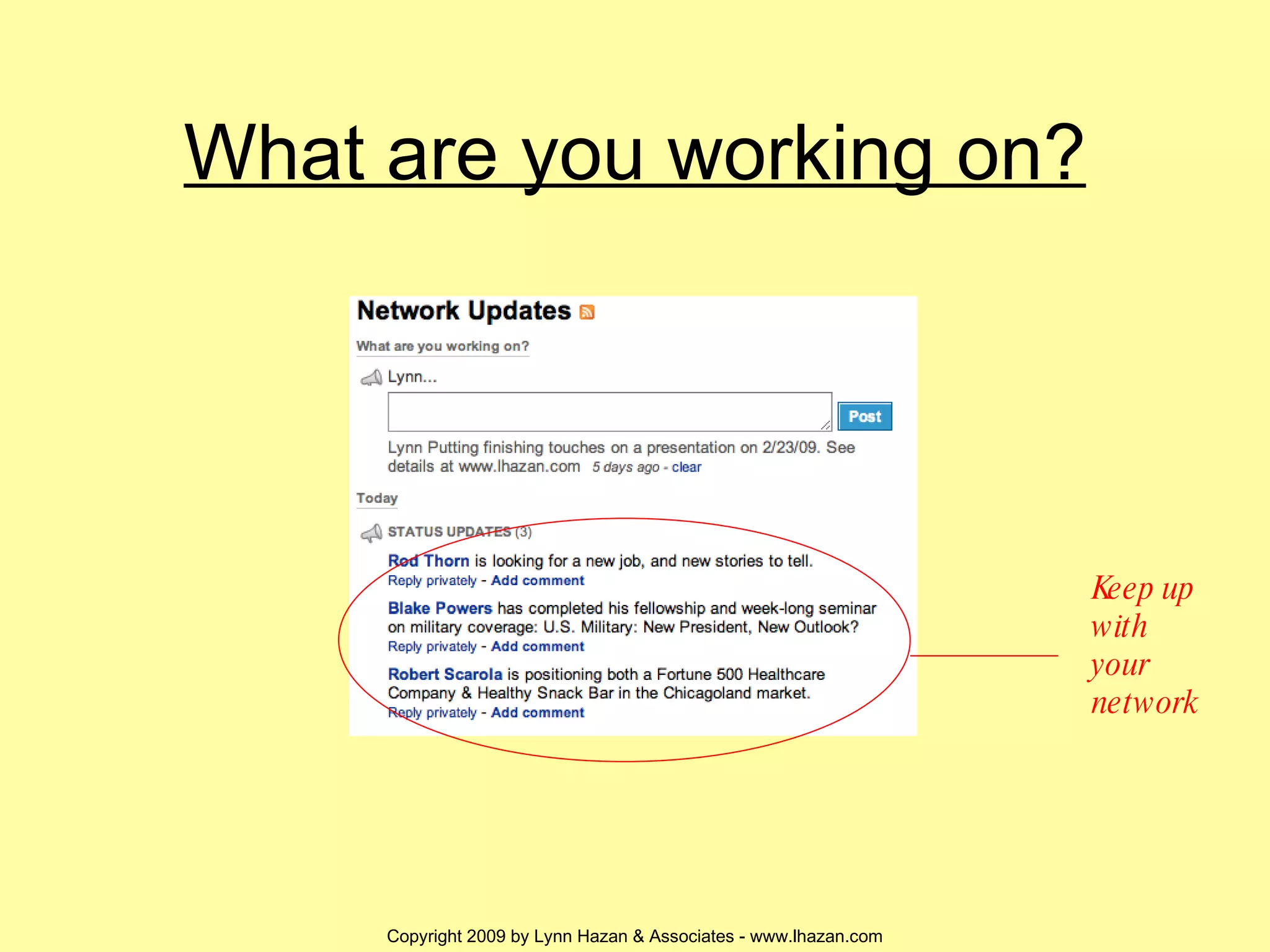 What are you working on? Keep up with your network 