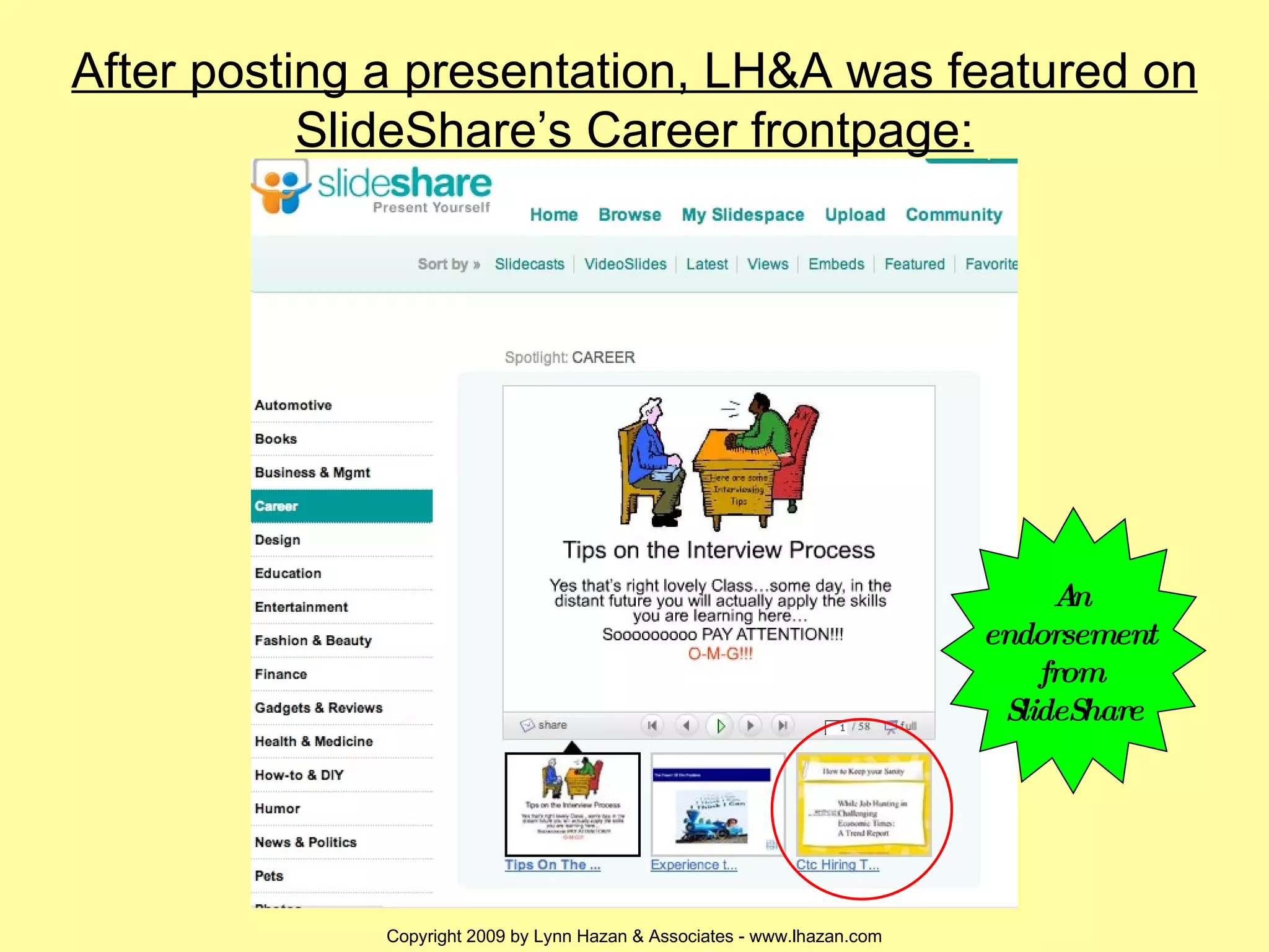 After posting a presentation, LH&A was featured on SlideShare’s Career frontpage: An  endorsement  from  SlideShare 