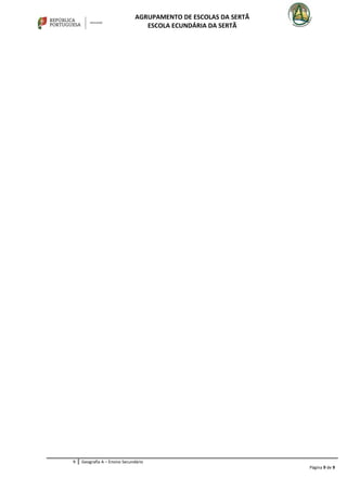 AGRUPAMENTO DE ESCOLAS DA SERTÃ
ESCOLA ECUNDÁRIA DA SERTÃ
9 Geografia A – Ensino Secundário
Página 9 de 9
 