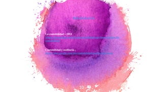 BIBLIOGRAFIAS
La contabilidad – 2014
https://sites.google.com/site/lacontabilidadycgv/home/6-tipos-de-
contabilidad
Contabilidad y auditoría -
https://sites.google.com/site/contabilidadyauditoriaji/home
10
 