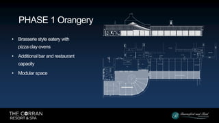 • Brasserie style eatery with
pizza clay ovens
• Additional bar and restaurant
capacity
• Modular space
PHASE 1 Orangery
 