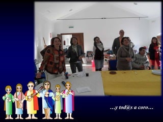 …y tod@s a coro…