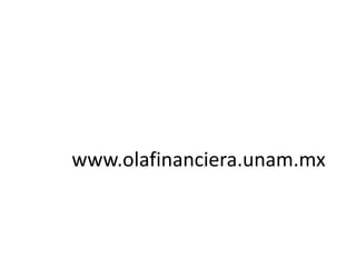 www.olafinanciera.unam.mx 
