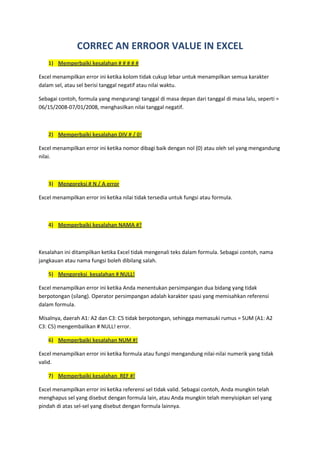 CORREC AN ERROOR VALUE IN EXCEL
    1) Memperbaiki kesalahan # # # # #

Excel menampilkan error ini ketika kolom tidak cuk...