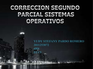 YUDY STEFANY PARDO ROMERO
2011253072
4BN
ECCI
 
