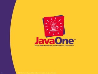 TS-754, Correct and Efficient Synchronization of Java Threads49
 