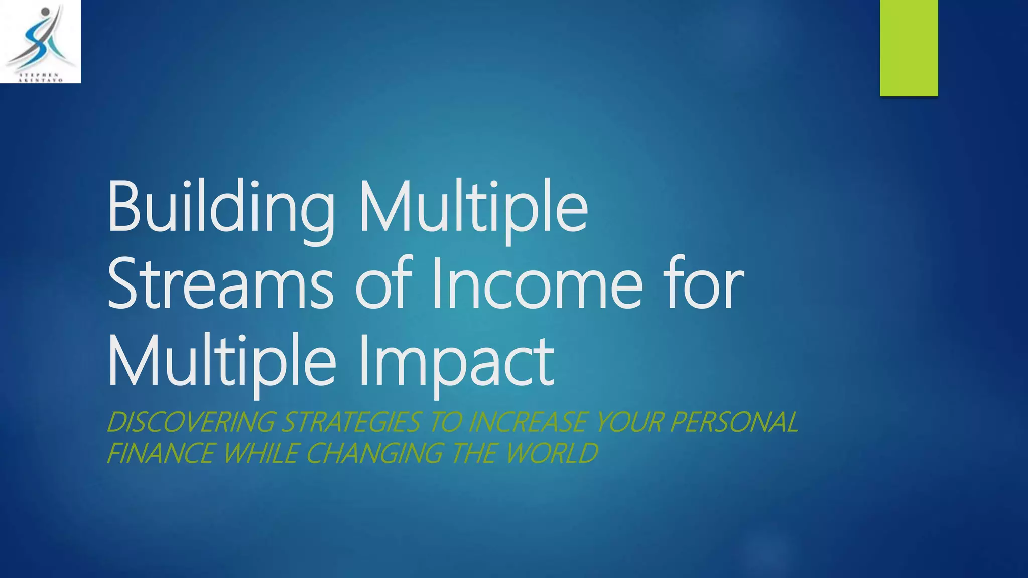 Building Multiple Streams Of Income Building multiple streams of income | PPT