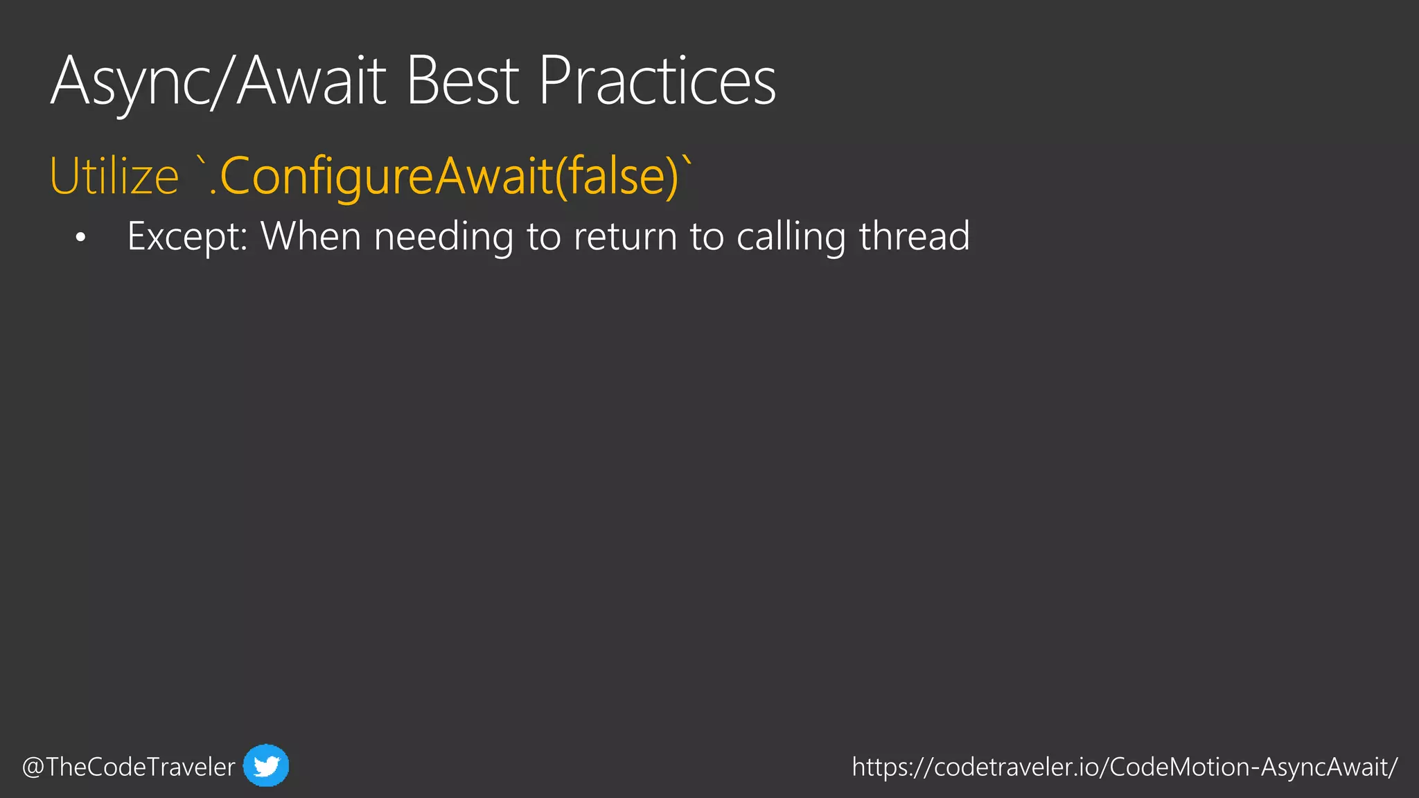 @TheCodeTraveler https://codetraveler.io/CodeMotion-AsyncAwait/
 