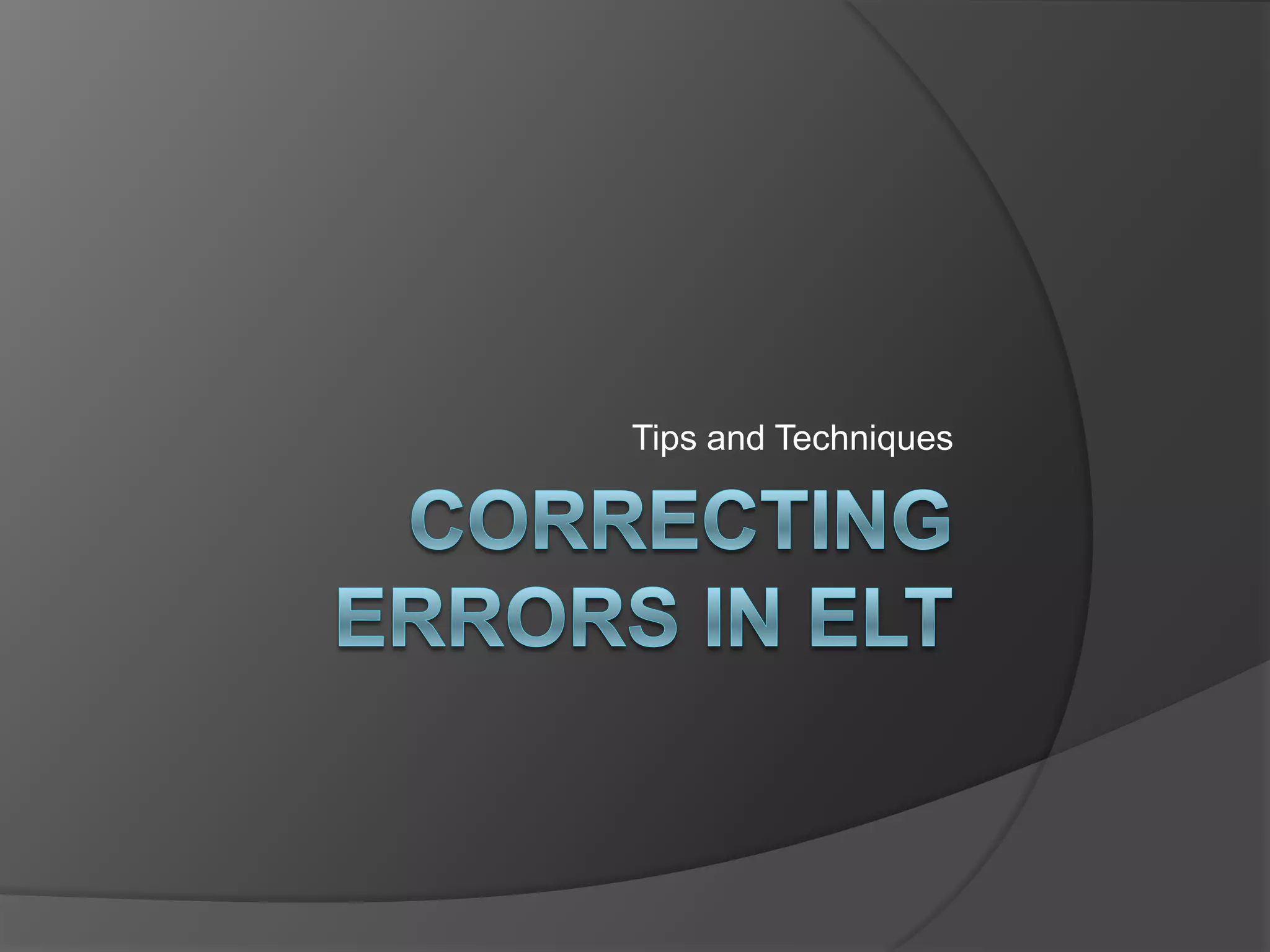 Correcting errors in elt | PPT