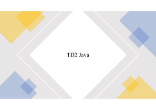 TD2 Java
 