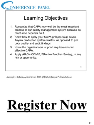 Automotive IndustryAction Group, 2018. CQI-20, Effective Problem Solving
2
Register Now
 