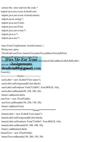 correct the error and test the code import java.awt.event.Actio.pdf