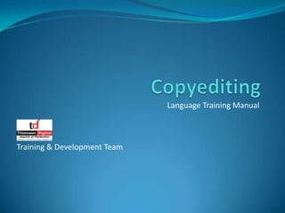 Language Training Manual



Training & Development Team
 