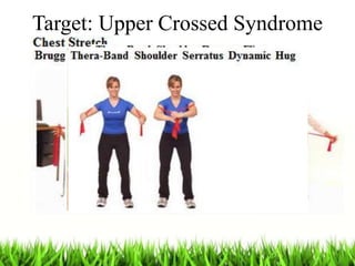 Target: Upper Crossed Syndrome
 
