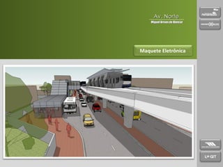 Apresentação Maquete Eletrônica Av. Norte Miguel Arraes de Alencar 