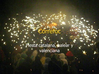 Correfoc Fiesta catalana, balear y valenciana 