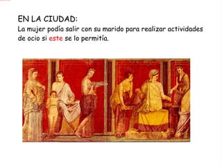 EN LA CIUDAD: La mujer podía salir con su marido para realizar actividades de ocio si  este  se lo permitía. 