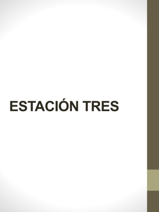 ESTACIÓN TRES
 