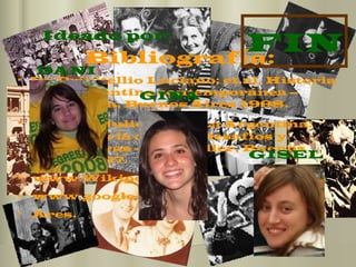 Bibliografía: De Privitellio Luciano; et.al. Historia de la Argentina contemporánea – Santillana, Buenos Aires 1998. Canessa Julio   ; et.al. La Argentina: ¿Un país a la deriva? Desafíos y alternativas – Longseller, Buenos Aires 2007. www.Wikipedia.org www.google.com Ares. Ideado por: GINA DANI GISEL FIN 