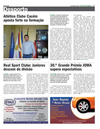 Desporto                                                                                                                                          6 de Abril de 2011   Correio de Sintra 17


Desporto
                                                                                                             FUTEBOL. O clube de Cacém pas-             em competição.
Atlético Clube Cacém                                                                                         sou por grandes dificuldades fi-
                                                                                                             nanceiras nos últimos anos. João
                                                                                                                                                           Apesar da crise sentida, João
                                                                                                                                                        Nogueira quer diversiﬁcar a oferta

aposta forte na formação                                                                                     Nogueira, presidente desde Janeiro
                                                                                                             do ano passado, tem apostado
                                                                                                             forte no futebol juvenil de modo a
                                                                                                                                                        desportiva. Além do futebol, o clube
                                                                                                                                                        possui ainda uma secção de râguebi
                                                                                                                                                        que criou “há relativamente pouco
                                                                                                                                                        tempo”. “Queremos ter uma diver-
                                                                                                             combater as dívidas do clube.              siﬁcação na oferta desportiva,




                                                                                         ALEXANDRE PEREIRA
                                                                                                                                                        uma vez que temos que abranger
                                                                                                                “O Cacém vem de anos muito maus.        o maior número de pessoas pos-
                                                                                                             Está a reestruturar-se internamente        síveis. A cidade tem 110 mil habi-
                                                                                                             para que o pólo juvenil passe a fun-       tantes e, obviamente, que nem todos
                                                                                                             cionar de uma maneira melhor”, disse       gostam de futebol, por isso temos que
                                                                                                             João Nogueira, que tem como luta           começar a pensar em criar outras acti-
                                                                                                             diária combater o passivo do clube         vidades para que as pessoas venham
                                                                                                             “que há bem pouco tempo rondava            praticar desporto nos tempos livres”,
                                                                                                             os 500 mil euros”. “Neste momento          referiu o presidente, acrescentando
                                                                                                             o clube está a fazer grandes esforços      que a oferta vai passar pelo BTT e pela
                                                                                                             para se tornar viável”, sublinhou o        ginástica. Além deste projecto, o clube
                                                                                                             presidente. Para baixar as dívidas da      vai, também, colocar um relvado sin-
                                                                                                             instituição, João Nogueira tem aper-       tético no campo pelado de modo a
                                                                                                             tado nas despesas e apostado na for-       melhorar as condições dos atletas. Ao
                                                                                                             mação. «Num ano de presidência, esti-      longo do último ano, João Nogueira
                                                                                                             vemos a reorganizar internamente           garante que tem tentado apoiar insti-
                                                                                                             o clube, apostando forte no futebol        tuições do concelho de Sintra. “Neste
                                                                                                             juvenil. Tem que ser a grande aposta       momento, estamos a ceder um dos
                                                                                                             do Cacém devido à crise socioeconó-        campos de treinos à Associação
                                                                                                             mica que atravessamos que não nos          Luso-Caboverdeana de Sintra, para
                                                                                                             permite fazer qualquer tipo de investi-    que eles possam preparar uma parti-
                                                                                                             mento em equipas sénior”, explicou. A      cipação que vão ter no Luxemburgo”,
João Nogueira apostou no futebol juvenil de modo a baixar o passivo do clube.                                formação possui cerca de 275 atletas       disse.  Alexandre Pereira



Real Sport Clube: Juniores                                                                                   30.º Grande Prémio JOMA
descem de divisão                                                                                            supera expectativas
FUTEBOL. A equipa júnior A do                   Estrela da Amadora. No ﬁnal das duas                         ATLETISMO. Apesar do frio, a iniciativa    Correr, realizou-se no passado dia 3,
Real Sport Clube desce para a 2.ª               partidas, os adeptos perceberam                              do passado fim-de-semana contou            em Monte Abraão. A corrida contou
Divisão Nacional após ter perdi-                que a descida era inevitável. O Marí-                        com mais de 300 participantes em           com cerca de 680 atletas e a mara-
do, este fim-de-semana, frente ao               timo tinha vencido o Real por 3-1 e o                        relação ao ano anterior. Não foram         tona com cerca de 300 participantes.
Marítimo por duas bolas a uma.                  Nacional derrotou o Estrela da Ama-                          registados quaisquer incidentes               A corrida passou pelas artérias prin-
                                                dora (3-0). A equipa de Massamá ﬁcou                         por parte da Polícia Municipal.            cipais de Monte Abraão, nomeada-
                                                na terceira posição da 1.ª Divisão                                                                      mente pelo Mercado Municipal, pela
   A esperança era muita por parte dos          Nacional da 2.ª fase de manutenção                                                                      estrada Queluz-Belas, pelas bombas
adeptos, no passado dia 2. O Real pre-          da série C, com 22 pontos, totalizando                          “O balanço é muito positivo. Aumen-     de gasolina e pelo Pingo Doce. A
cisava de uma vitória frente ao Marí-           três vitórias, um empate e duas der-                         tamos o número de participantes            vitória foi alcançada por Filipe Rosa, e
timo para se manter na 1.ª Divisão              rotas. No mesmo grupo, ﬁcaram o                              em relação ao ano passado”, disse          Andreia Santos, ambos do Joma.
Nacional de Juniores e esperar por um           Marítimo com 30 pontos, o Nacional                           ao Correio de Sintra o presidente do           A Associação Pego Longo foi a
empate ou derrota do Nacional que se            com 27 e o Estrela da Amadora com                            JOMA, João Pedro Cardoso. A inicia-        grande vencedora da corrida com 326
deslocou à Reboleira para defrontar o           dois empates, dois pontos.  AP                              tiva, decorrente do Troféu Sintra a        pontoss.  AP

                                                                                                                                                                                             PUB
 