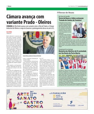 correiodominho.pt 5 de Setembro 2019 Minho 11
Barcelos
BARCELOS
| Redacção |
‘A maior exposição do mundo’
abre ao público amanhã, às
14.30 horas, na Biblioteca Mu-
nicipal de Barcelos e estará pa-
tente até ao próximo 30. Nela es-
tarão presentes as histórias e
ilustrações de Simão Lopes, o
artista, que frequenta o Centro
de Actividades Ocupacionais
(CAO) da APACI - Associação
de Pais e Amigos da Crianças
Inadaptadas, e que já criou mais
de 30 histórias infantis e ilustrou
mais de 1.200 desenhos sobre as
mesmas, ao longo de 11 anos.
Tudo começou no dia em que o
Simão descobriu o desenho, mas
só em 2008, no Centro de Acti-
vidades Ocupacionais, nasceu,
pelo traço deste artista, a Rita,
personagem preferida do Simão
e que o acompanha até hoje. A
Rita vive na cabeça do Simão e
ela sabe tudo sobre ele. A Rita
tem um amigo chamado Bobi, o
seu cão, fiel e companheiro. O
Simão viajou pelo mundo da
fantasia, explorando a sua criati-
vidade, através da escrita de his-
tórias, inspiradas em filmes e
contos infantis que o marcaram
ou mesmo sobre lendas e tradi-
ções da sua terra, do seu país e
do mundo. Posteriormente, ilus-
trou cada frase das suas criações
literárias, desenhando a lápis de
grafite, sem usar uma única vez
a borracha. A Rita, e por vezes o
Bobi, viajaram por esse mundo
de fantasia e imaginação.
Em 2011, nasceu o seu primei-
ro livro, ‘As Aventuras da Rita e
o Tesouro do Castelo’e o Simão,
não mais parou de escrever e
ilustrar … até hoje. Algumas
histórias já saltaram para a hora
do conto e para o teatro e viaja-
ram pelas escolas do concelho
pelas suas palavras.
Simão Pedro Fernandes Lopes
nasceu em Barcelos a 2 de No-
vembro de 1989. Frequentou o
ensino básico no concelho até ao
9.º ano. Posteriormente, integrou
a APACI, Associação de Pais e
Amigos das Crianças Inadapta-
das, por apresentar uma pertur-
bação do espetro do autismo.
Passou pelas valências, Centro
de Formação Profissional da ins-
tituição e, desde 2008, que fre-
quenta o Centro de Actividades
Ocupacionais (CAO), onde se
encontra até hoje. O Simão con-
ta com a sua participação em vá-
rios projectos, principalmente na
área das artes que o preenchem
como pessoa e artista. Dá a cara
por projectos na área do teatro
como actor, na música, na pintu-
ra, no desenvolvimento da escri-
ta criativa com histórias infantis,
guiões para teatro e ilustrações
para histórias. Já criou mais de
trinta histórias infantis e mais de
1.000 ilustrações, desde que en-
trou para a ‘família’ CAO-APA-
CI.
Em 2011, editou o seu primeiro
livro com o apoio da APACI e da
Câmara Municipal de Barcelos,
com o título de ‘As Aventuras da
Rita e o Tesouro do Castelo’, cu-
jo lançamento foi feito na Feira
do Livro de Barcelos.
Biblioteca
recebe‘A maior
exposição
do mundo’
AS HISTÓRIAS e ilustrações de Simão Lopes
podem ser apreciadas na Biblioteca Municipal.
DR
Biblioteca Municipal de Barcelos recebe‘A Maior Exposição do Mundo’
Publicidade
lll
Simão Pedro Fernandes
Lopes nasceu em Barcelos
em 1989 e em 2011 editou
o seu primeiro livro com o
apoio da APACI e da Câmara
Municipal de Barcelos, com
o título de‘As Aventuras da
Rita e oTesouro do Castelo’.
 