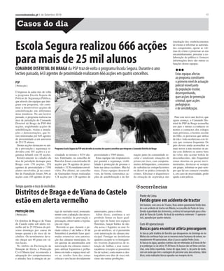 c6rreiodominho.pt 1 de Setembro 2016 ?????????? 1316 Minho 5 de Setembro 2019 correiodominho.pt
VILA NOVA DE CERVEIRA
| Redacção |
Execução de Memorial do Bom-
beiro, Apoio + e Núcleo Inter-
pretativo dos Moinhos da Gá-
vea. São estes os três projectos
finalistas à edição de 2019 do
Orçamento Participativo Geral
de Vila Nova de Cerveira, cuja
votação já decorre, até 30 de Se-
tembro.
Naturais, residentes, estudan-
tes e trabalhadores do concelho
cerveirense voltam a ser desafia-
dos a votar numa das três pro-
postas validadas. A 1 de Outu-
bro, Dia do Município, são
revelados os projectos vencedo-
res até aos 90 mil euros cabi-
mentados.
Durante a fase de submissão de
propostas, o OPGeral 2019 re-
gistou quatro ideias-projecto,
tendo sido validadas três, após a
Comissão de Análise Técnica ter
considerado “não elegível” uma
das propostas apresentadas.
A ‘Execução de Memorial do
Bombeiro’ é uma proposta que
visa “homenagear os bombeiros
que já nos deixaram e que conti-
nuam a inspirar aqueles que no
dia-a-dia dão a sua vida para sal-
var outras vidas, além de se
apresentar como uma obra de ar-
te que embelezará um espaço
junto ao quartel”.
O projecto ‘Apoio +’ visa aqui-
sição de um veículo devidamen-
te capacitado e adaptado para o
Centro Paroquial de Reboreda,
uma IPSS, de forma a apoiar to-
da a comunidade, famílias e pes-
soas de todas as idades, desejan-
do dissipar barreiras de mobili-
zação e acessibilidade.
Já o projecto ‘Núcleo Interpre-
tativo dos Moinhos da Gávea’
visa o arranjo genérico de todos
os moinhos, com especial inci-
dência no moinho número 5, por
ser o que se encontra num estado
mais degradado e que necessita
de intervenções urgentes.
No que diz respeito ao proces-
so de votação, podem participar
pessoas com idade igual ou su-
perior a 15 anos, naturais, resi-
dentes, trabalhadores ou estu-
dantes no concelho.
No caso dos residentes há uma
validação automática, quanto
aos restantes será necessário o
envio de um comprovativo de
trabalhador, de estudante ou de
natural (op@cm-vncerveira.pt ).
Cada pessoa tem direito a um
voto que pode ser concretizado
digital ou presencialmente.
O processo de votação on-line
decorre até 30 de Setembro. Já o
voto presencial é efectuado na
respectiva Junta de Freguesia,
através do preenchimento de
uma ficha própria cedida pela
autarquia, e que deve ser entre-
gue pelo presidente da Junta de
Freguesia, em envelope selado,
no Gabinete de Comunicação,
até ao dia 18 de Setembro, de
modo a introduzir os votos na
plataforma.
Orçamento participativo 2019
com três projectos em votação
ATÉ 30 DE SETEMBRO decorre o processo de votação do Orçamento Participativo 2019 de Cerveira.
A 1 de Outubro, Dia do Município, são revelados os vencedores até aos 90 mil euros cabimentados.
MONÇÃO
| Redacção |
A Associação Humanitária dos
Bombeiros Voluntários de Mon-
ção recebeu ontem um donativo
de 470,70 euros, no âmbito da
Feira do Alvarinho de Monção,
que decorreu entre os dias 5 e 7
de Julho.
Este Ecoevento resultou na re-
colha de quase 12 toneladas de
resíduos para reciclar: 1,5 tone-
ladas de papel e metal, 2,7 tone-
ladas de cartão e 7,4 toneladas
de vidro.
Todos os resíduos recicláveis
foram “transformados” em eu-
ros, tendo a Associação Huma-
nitária dos Bombeiros Voluntá-
rios de Monção, entidade
escolhida na presente edição, si-
do a contemplada com o donati-
vo.
A entrega do cheque decorreu
no quartel dos bombeiros, na
presença do autarca local, Antó-
nio Barbosa, do administrador
da Valorminho, Rui Silva, do
presidente da Direcção, Paulo
Rocha, e do comandante, José
Passos. No acto, participaram
ainda técnicos de ambos os or-
ganismos e vários directores e
bombeiros.
Em comunicado, a autarquia
refere que a parceria entre o Mu-
nicípio e a Valorminho terá con-
tinuidade na próxima edição da
Feira do Alvarinho de Monção,
devendo o apoio ser atribuído a
outra colectividade local. Uma
iniciativa que, nas palavras de
António Barbosa, “reflecte uma
feliz conjugação ambiental e so-
cial, contribuindo para ajudar
instituições sociais e promover a
reciclagem de resíduos”.
No âmbito deste ecoevento, a
Valorminho e o Município de
Monção procederam à distribui-
ção de ecobags para separação
de resíduos pelos expositores
presentes, tendo sido disponibi-
lizadas diversas estruturas de
acondicionamento de vidro, de
papel/cartão e de embalagens de
plástico e metal.
Feira do Alvarinho de Monção
Donativo da Feira do Alvarinho para Bombeiros de Monção
DR
Cheque com donativo foi entregue ontem de manhã, no quartel dos BombeirosVoluntários de Monção
DR
Câmara Municipal deVila Nova de Cerveira
lll
O OPGeral deVila Nova de
Cerveira tem um montante
total de 90 mil euros,
estando regulamentado um
limite máximo de 60 mil
euros a cada proposta, de
forma a dar oportunidade à
concretização de mais
projectos.
 