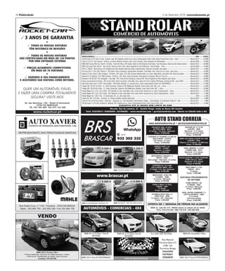 correiodominho.pt 5 de Setembro 2019 Publicidade 33
Professor Mestre Vidente
Atende todos os dias das 08h00 às 22h00
BRAGA • Tlm. 967 387 689 - 915 750 131
RESULTADOS GARANTIDOS
Encontra-se no nosso País um Grande Mestre Professor
de Astrologia, Internacionalmente reconhecido, com
30 anos de experiência. Ajuda a resolver problemas dos
mais difíceis ou graves, com urgência e honestidade,
como são: Amor, Amarração da Mulher, em 7 dias e do
Homem em 8 dias, Impotência Sexual, Mau Olhado,
depressões, Negócios, Justiça, Inveja, Doenças Espiri-
tuais, Emprego, Vícios, Drogas, Alcoolismo.
Lê a sorte e faz-te saber o teu Passado, Presente e Futuro.
Faz consultas Pessoalmente ou à distância.
Restaurante de Referência Contrata
COZINHEIRO/CHEFE c/ experiência M/F.
AJUDANTE DE COZINHA c/ experiência M/F.
Entrada imediata efectivo.
Residente em Amares/Vila Verde.
Tlm. 965 315 473
PRECISA-SE
Eletromecânico ou
aprendiz para gruas
Marcar entrevista através
do n.º 967 896 243
PRECISA-SE
Cozinheiro(a) e
Ajudante de Cozinha
Restaurante em Braga.
Tlm. 927 411 960
OFERTA EMPREGO
Empresa de Canalizações
Procura:
AJUDANTE
primeiro emprego
Contacto: 253 213 077
Tlm 912 098 828
ARRENDA-SE
T2 FERREIROS
Professoras
ou Universitárias.
Mobilado e equipado.
Tlm. 962 396 953
CAVALHEIRO
Procura senhora,
dos 55 aos 63 anos.
Para assunto sério.
Tlm. 965 732 520
COZINHEIRO(A)
de cozinha tradicional
Horário: Segunda-feira
a Sábado.
Tlm. 919 420 564
PRECISA-SE
SERRALHEIRO/
/PINTOR
Frossos – Braga
Contactar: 964 656 067
PROCURO
MORADIAS PARA
ARRENDAMENTO
Para clientes
em carteira.
Tlm. 939 218 367
Pretende-se contratar EMPREGADA DOMÉSTICA
Com carta de condução
e com disponibilidade para horário flexível.
Dá-se preferência a pessoas
que se disponibilizem como internas.
Oferece-se boas condições e remuneração compatível.
Contacto: 939 988 910
Escapcar de Guimarães
Precisa de OPERADOR de Serviços Rápidos
Mecânica Automóvel
Idade até 36 anos. ENTRADA IMEDIATA.
Local: Guimarães - Contacto: 936 295 566
COMPRO IMÓVEIS
Na zona de Braga,
diretamente
a proprietários.
Tlm. 965 263 006
VENDO T3
S.VÍTOR
Perto do Bragaparque,
uma suite,
garagem fechada
130.000€
Tlm. 939 218 367
VENDO
Terreno com cerca de 16000
metros quadrados, com parte
da área com viabilidade de
construção, poço de água
na propriedade e tanque
antigo em pedra.
Local plano, calmo e com vistas
desafogadas com excelentes
acessos e exposição solar.
Cervães - Vila Verde.
€ 99.000
ARRENDO
Escritório com 80 M2, casa de
banho, ar condicionado, copa,
casa de banho para clientes.
Rua dos Capelistas.
€ 270
Favor ligar
927 562 704
PASSA-SE
MAGNÍFICO
RESTAURANTE
EM BRAGA
Oportunidade Única
Tlm. 968 704 813
PRECISA-SE
CARPINTEIROS
AJUDANTES - TROLHAS
CARPINTEIROS
COFRAGEM - ESTRUTURAS
Braga / Todo o País.
Carta Condução.
burgometrico@gmail.com
Tlm: 910 631 002
 