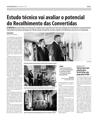 4 Braga 5 de Setembro 2019 correiodominho.pt
CONVERTIDAS
| Marta Amaral Caldeira |
O ministro das Infra-estruturas e
da Habitação, Pedro Nuno San-
tos, garantiu, ontem, “total aber-
tura” para conjuntamente com a
Câmara Municipal de Braga en-
contrar a melhor “solução” para
o antigo Recolhimento das Con-
vertidas e que não irá contra a
vontade da comunidade local, se
esta pretender retirá-lo da lista
dos edifícios públicos devolutos
a reabilitar em todo o país para
arrendamento acessível para a
classe média.
Pedro Nuno Santos esteve, on-
tem de manhã em Braga, a visi-
tar propositadamente o edifício
do antigo Recolhimento das
Convertidas, classificado desde
2012 como Monumento de Inte-
resse Público, para in loco aferir
da importância que é imputada
ao edifício, que a Câmara Muni-
cipal de Braga, os Amigos das
Convertidas e Comunidade In-
termunicipal do Cávado querem
ver fora do Plano de Reabilita-
ção de Património Público para
Arrendamento Acessível.
“Se não for essa a intenção da
cidade, da comunidade e da Câ-
mara Municipal de Braga, ob-
viamente que o imóvel não se
manterá na lista”, disse, peremp-
toriamente, o ministro das Infra-
estruturas e da Habitação. O res-
ponsável governamental
confirmou “a importância cultu-
ral e histórica” do edifício, indi-
cando, contudo, que são poucos
os destinos para o património
que está devoluto e sem utiliza-
ção, e apontando o arrendamen-
to acessível como “um destino
nobre”.
O ministro das Infra-estruturas
indicou o Fundo Nacional de
Reabilitação do Edificado
(FNRE) - um fundo especial
criado para o investimento imo-
biliário - é uma oportunidade pa-
ra investir em edifícios como as
Convertidas, mas garantiu, vá-
rias vezes, que nada será feito
“contra” os interesses da autar-
quia, nem da comunidade braca-
rense.
O respossável alerta, no entan-
to, que o facto de Braga não
aproveitar neste momento esta
intervenção, a alternativa que a
cidade pretende pode não ser
executada e, daqui a cinco ou
dez anos, se lamente não se ter
feito a intervenção num edifício
localizado no centro da cidade,
advertindo que nessa altura po-
derá estar ainda mais degradado.
Pedro Nuno Santos aponta para
a possibilidade de ser encontra-
da “uma solução intermédia”,
que até compatibilize “diferen-
tes usos” para o imóvel - algo
que terá que ser analisado ao
pormenor pelos técnicos da Fun-
diestamo - Sociedade Gestora de
Fundos de Investimento Imobi-
liário, em conjunto com a Câma-
ra Municipal.
Caso não seja encontrada uma
“solução intermédia”, há ainda a
possibilidade de as autarquias
concorrerem ao FNRE com imó-
veis de sua propriedade. “Se a
Câmara Municipal de Braga ti-
ver algum edifício que lhe quei-
ra dar esse destino e entender
que pode ser enquadrado neste
fundo, estamos absolutamente
disponíveis”, avançou o minis-
tro.
Ministro promete que não vai
“contra vontade dos bracarenses”
PEDRO NUNO SANTOS, ministro das Infra-estruturas e da Habitação, visitou, ontem, o Recolhimento
das Convertidas e garantiu que não haverá intervenção se for essa a vontade dos bracarenses.
FLÁVIO FREITAS
Ministro das Infra-estruturas e da Habitação, Pedro Nuno Santos, visitou, ontem, o edifício do antigo Recolhimento das Convertidas
lll
“Nada será feito contra a
vontade da autarquia e da
própria comunidade.
Sugerimos que se fizesse
uma avaliação ao edifício
para identificar as possíveis
soluções e se houver acordo
avançasse, se não houver
não se avança.
A nossa cooperação vai
continuar e não fica
prejudicada se o imóvel sair
da lista”.
Pedro Nuno Santos,
Ministro das Infra-estruturas e da
Habitação
Risco extremo
de incêndio rural
Muitos de nós recebemos
ontem, bem cedo, uma men-
sagem da Protecção Civil
com o título ‘AvisoPROCIV’.
Excelente. Não faz mal a nin-
guém e é bom avisar e alertar
toda a gente. É preferível ter-
mos avisos em excesso do
que em falta. Muita coisa es-
tá em jogo e não podemos, de
modo algum, voltar a ter des-
graças como as que acontece-
ram há dois anos. O calor é
muito e, por isso, é nestas al-
turas que aparecem os incên-
dios (repito, mais uma vez, a
maioria, na minha opinião,
por intermédio de mão crimi-
nosa). O Governo já declarou
situação de alerta de agrava-
mento do risco de incêndio
florestal até às 23:59 de do-
mingo. A Protecção Civil de-
terminou a passagem de esta-
do de alerta especial nível
vermelho do dispositivo es-
pecial de combate a incên-
dios rurais para 13 distritos
do país, entre os quais Braga
e Viana do Castelo, devido às
altas temperaturas esperados
para os próximos dias e agra-
vamento do risco de incên-
dios.
Por isso nunca são demais
os avisos. Temos de estar
atentos.
Ah... não se esqueça que a
mensagem que recebemos
dizia:
“Risco extremo de incêndio
rural. Fique atento. Evite o
uso do fogo. Em caso de dú-
vida: 800 246 246 ou
www.prociv.pt / ANEPC”.
Por isso, fique atento e não
hesite em telefonar em caso
de dúvidas ou quando vir al-
go suspeito. Um telefonema
pode ajudar e decidir muito.
Um telefonema gratuito e
que pode salvar vidas, casas,
florestas...
Bom Dia
PAULO
MONTEIRO
 