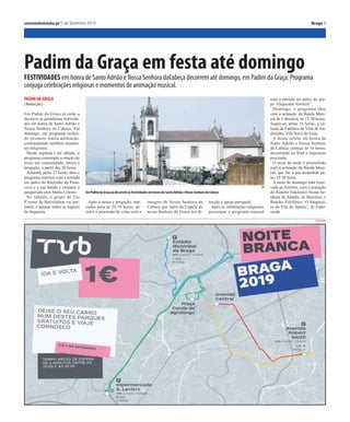 correiodominho.pt 5 de Setembro 2019 ?????????? 138 Braga 5 de Setembro 2019 correiodominho.pt
Legislativas
ELEIÇÕES LEGISLATIVAS
| Redacção |
A cabeça de lista do LIVRE Bra-
ga, Teresa Salomé Mota, defen-
deu, recentemente, a realizaçao
de uma campanha de esteriliza-
çao de cães e gatos. O assunto
foi abordado numa reuniao com
representantes da ABRA - Asso-
ciação Bracarense de Amigos
dos Animais.
No decorrer do encontro, as
voluntárias da ABRA, Joana
Lisboa e Manuela Peixoto, sa-
lientaram que no concelho de
Braga a questão da esterilização
é uma das mais prementes e re-
feriram que, apesar da urgência
do tema, Braga está, ainda as-
sim, numa situação mais satisfa-
tória que a generalidade dos
concelhos portugueses. Joana
Lisboa e Manuela Peixoto refe-
riram ainda que a associação
tem trabalhado em conjunto com
a AGERE e consideraram que a
colaboração tem sido bastante
positiva.
A candidata do LIVRE Braga
deu conta de que o programa
eleitoral do partido aponta para
o desenvolvimento uma estraté-
gia nacional de promoção da
adopção dos animais recolhidos
pelos Centros de Recolha Ofi-
ciais de animais errantes, articu-
lando os esforços individuais
dos diversos municípios e opti-
mizando a utilização das infra-
estruturas e recursos disponíveis
à escala nacional.
O LIVRE defende ainda a con-
versão dos canis e gatis em ‘Ca-
sa dos Animais’, dotadas de con-
dições necessárias ao bem-estar
animal. A redução do IVA de 23
para os 6 por cento nos serviços
veterinários e alimentação para
animais de companhia é outra
das propostas contidas no pro-
grama eleitoral do LIVRE.
O partido pretende também
abolir as touradas em Portugal.
LIVRE Braga defende
esterilização de animais
CABEÇA DE LISTA,Teresa Salomé Mota, reuniu com a ABRA - Associação
Bracarense de Amigos dos Animais.
DR
Candidata do LIVRE com representantes da ABRA
Esposende
Visitaaosectordaspescasmarcouinício
da pré-campanha do CDS/PP
Os candidatos do CDS/PP à Assembleia da República pelo círculo eleitoral
de Braga escolheram o concelho de Esposende para iniciar a pré-campa-
nha para as eleições legislativas de Outubro. A comitiva liderada porTel-
mo Correia visitou duas escolas ligadas a actividades de lazer e turismo
na Foz do rio Cávado e representantes dos pescadores. Em cima da mesa
esteve a sustentabilidade ambiental e o apoio aos projectos de inovação
e empreendedorismo. O problema da navegabilidade da Foz do Cávado
foi outro dos temas abordados. Como resolução os candidatos do CDS/PP
por Braga apontaram a garantia de um caudal de águas por parte das
barragens, a dragagem de um canal navegável e a estabilização da foz
com uma protecção que estabilize o acesso das embarcações ao mar. Foi
também defendida a criação de condições para a prática de desportos
náuticos, como o‘surf’e o‘kitesurf’, considerados essenciais para a dina-
mização da economia local.
Cabeceiras de Basto e Celorico de Basto
Bloco de Esquerda propõe estratégia
de valorização do território
O cabeça de lista do Bloco de Esquerda (BE) por Braga, José Maria Cardo-
so, passou esta segunda-feira pelos concelhos de Cabeceiras de Basto e
de Celorico de Basto. Em Cabeceiras de Basto foi feita uma visita à feira, à
associaçãoCapacetesVerdeseàsobrasdaBarragemdeDaivões.EmCelo-
rico de Basto, o candidato reuniu com a Junta de Freguesia de Codessoso
paraavaliaroimpactodoaumentodosdepósitosderesíduosdaResinor-
te, e visitou uma exploração pecuária de Gondiães. Após as visitas, José
Maria Cardoso referiu que o BE propõem“uma estratégia de valorização
do território e das comunidades, que garanta a transformação agrícola e
florestal, bem como acessibilidades destas populações aos aglomerados
populacionais urbanos”.
§Pelo distrito
ELEIÇÕES LEGISLATIVAS
| Redacção |
Os candidatos a deputados na
Assembleia da República pelo
circulo eleitoral de Braga do
CHEGA mostraram- se “indig-
nados, mas não surpreendidos”,
com as falsas reservas para o
jantar de amanha, com a presen-
ça de André Ventura, presidente
do partido. O CHEGA deu conta
de que foram feitas “inúmeras
reservas falsas”, com a intensão
de sabotar a acção partidária.
Um dos membros da lista afir-
mou que “a falta de moralidade
e de caráter dos nossos oposito-
res demonstra claramente que
eles não possuem espírito demo-
crata, e utilizam de actos repro-
váveis e moralmente incorrectos
para derrubar aqueles que ten-
tam fazer democracia. A nossa
forma de trabalhar não é essa.”
Para o jantar de amanhã com a presença do presidente do partido
CHEGA indignado com reservas
DR
Candidatos do CHEGA por Braga
DR
Candidatos do CDS/PP visitaram escola de surf em Esposende
DR
Momento da campanha de José Maria Cardoso nas terras de Basto
 