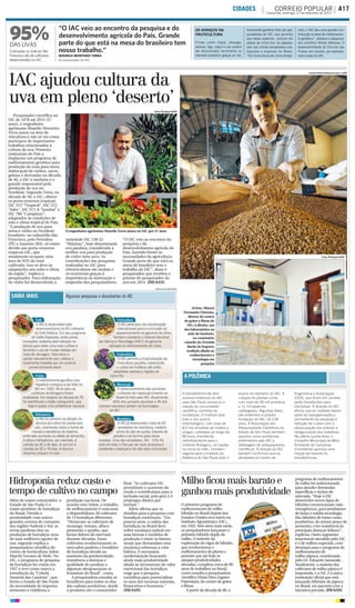 Hidroponia reduz custo e
tempo de cultivo no campo
IAC ajudou cultura da
uva em pleno ‘deserto’
Milho ficou mais barato e
ganhou mais produtividade
Pesquisador científico no
IAC de 1978 até 2014 (37
anos), o engenheiro
agrônomo Maurilo Monteiro
Terra atuou na área de
viticultura e não só viu como
participou de importantes
trabalhos relacionados à
cultura da uva. Primeira
instituição do País a
implantar um programa de
melhoramento genético para
produção de uvas para mesa,
elaboração de vinhos, sucos,
geleias e derivados na década
de 40, o IAC é também é o
grande responsável pela
produção de uva no
Nordeste. Segundo Terra, na
década de 50, o IAC, obteve
os porta-enxertos tropicais
IAC 313 “Tropícal”, IAC 572
“Jales”, IAC 571-6 “Jundiaí” e
IAC 766 “Campinas”,
adaptados às condições de
solo e clima tropical do País.
“A produção de uva para
mesa e vinho no Nordeste
brasileiro, no submédio São
Francisco, polo Petrolina
(PE) e Juazeiro (BA), só existe
devido aos porta-enxertos
tropicais IAC, que
atualmente ocupam uma
área de 95% do total
cultivado. Isso se deve às
adaptações aos solos e clima
da região”, explica o
pesquisador. Para elaboração
de vinho foi desenvolvida a
variedade IAC 138-22
“Máximo”, hoje denominada
uva paulista, considerada a
melhor uva para produção
de vinho tinto seco. As
contribuições das pesquisas
realizadas no IAC para
vitivinicultura são muitas e
só ocorreram graças à
importância da instituição e
empenho dos pesquisadores.
“O IAC veio ao encontro da
pesquisa e do
desenvolvimento agrícola do
País, fazendo frente às
necessidades da agricultura.
Grande parte do que está na
mesa do brasileiro tem o
trabalho do IAC”, disse o
pesquisador que recebeu o
prêmio de pesquisador do
ano em 2014. (IM/AAN)
Além de maior consumidor, o
Estado de São Paulo é o
maior produtor de hortaliças
do Brasil. Devido à
proximidade com outros
grandes centros de consumo
das regiões Sudeste e Sul, as
terras paulistas têm na
produção de hortaliças uma
de suas melhores opções de
uso, segundo explica a
pesquisadora científica do
centro de horticultura Arlete
Marchi Tavares de Melo. No
IAC, o programa de pesquisa
de hortaliças foi criado em
1937 e teve como marco a
introdução da “Cebola
Amarela das Canárias”, que
livrou o Estado de São Paulo
da necessidade de importar
sementes e viabilizou a
produção nacional. De
acordo com Arlete, o trabalho
de melhoramento é marcante
e disponibilizou 38 cultivares
de 13 hortaliças diferentes.
“Destacam-se cultivares de
morango, tomate, alface,
pimentão e quiabo, que
foram líderes de mercado
durante décadas. Essas
cultivares revolucionaram os
mercados paulista e brasileiro
de hortaliças devido ao
aumento da produtividade,
resistência a doenças e
qualidade do produto e
algumas ultrapassaram as
fronteiras do Brasil”, conta.
A pesquisadora ressalta os
benefícios para todos os elos
das cadeias produtivas, desde
o produtor até o consumidor
final. “As cultivares IAC
permitiram o aumento da
renda e contribuiram para a
inclusão social, pois gera 2,4
empregos diretos por
hectare.”
Arlete afirma que os
desafios para a pesquisa com
hortaliças continuam. “Em
poucos anos, a cadeia das
hortaliças no Brasil deve
sofrer mudança radical em
suas formas e modelos de
produção e entre os fatores
atuais que demandam essa
mudança sobressai a crise
hídrica. A necessária
modernização buscando
ainda mais produtividade
aliada ao incremento do valor
nutricional das hortaliças
exige que a pesquisa
contribua para potencializar
os usos dos recursos naturais,
financeiros e humanos.”
(IM/AAN)
O primeiro programa de
melhoramento de milho
híbrido no Brasil depois dos
Estados Unidos teve início no
Instituto Agronômico (IAC),
em 1932. Sete anos mais tarde,
os pesquisadores lançaram o
primeiro híbrido duplo de
milho. O método da
exploração do vigor de híbrido,
que revolucionou o
melhoramento da planta e
permite que até hoje se
atinjam produtividades
elevadas, completa cerca de 80
anos de trabalhos no Brasil,
como ressalta a pesquisadora
científica Maria Elisa Zagatto
Paterniani, do centro de grãos
e fibras.
A partir da década de 80, o
programa de melhoramento
de milho foi redirecionado
para atender demandas
específicas e nichos de
mercado. “Hoje o IAC
desenvolve novos tipos de
híbridos convencionais (não
transgênicos), para produtores
de baixa e média tecnologia.
São híbridos de baixo custo,
produtivos, de menor preço de
sementes, com resistência às
principais doenças foliares”,
explicou. Outro segmento
importante atendido pelo IAC
é o de milhos especiais, com
destaque para o programa de
melhoramento de
milho-pipoca, coordenado
pelo Dr. Eduardo Sawazaki.
Atualmente, a maioria das
cultivares de milho pipoca é
importada, e o IAC é a única
instituição oficial que está
lançando híbridos de pipoca
no Brasil, em parceria com a
iniciativa privada. (IM/AAN)
“O IAC veio ao encontro da pesquisa e do
desenvolvimento agrícola do País. Grande
parte do que está na mesa do brasileiro tem
nosso trabalho.”
Ex-pesquisador do IAC
MAURILO MONTEIRO TERRA
A POLÊMICA
Acima, Alisson
Fernando Chiorato,
diretor do centro
de grãos e fibras do
IAC; à direita, um
dos laboratórios na
sede do instituto,
no centenário
casarão da Avenida
Barão de Itapura:
tradição aliada ao
conhecimento e
tecnologia em
pesquisa
Frutas como maçã, pêssego,
ameixa, figo, caqui e uva podem
ser encontradas facilmente no
mercado brasileiro graças ao me-
lhoramento genético feito por pes-
quisadores do IAC, que permitiu
que essas espécies, comuns em
países de clima frio, se adaptas-
sem aos climas temperados-sub-
tropicais e tropicais no Brasil.
“Em fruticultura de clima tempe-
rado, o IAC deu uma grande con-
tribuição na área de melhoramen-
to genético”, destaca o pesquisa-
dor científico Wilson Barbosa. O
desenvolvimento do Circuito das
Frutas, em Jundiaí, por exemplo,
teve a base do IAC.
O engenheiro agrônomo Maurilo Terra atuou no IAC por 37 anos
95% OS AVANÇOS NA
FRUTICULTURA
César Rodrigues/AAN
Cultivadas no Vale do São
Francisco são de cultivares
desenvolvidos no IAC
A transferência de dois
acervos históricos do IAC
para São Paulo provocou a
reação da comunidade
científica, contrária às
mudanças. O Instituto teve
todo o seu acervo
entomológico, com mais de
8,5 mil amostras de insetos e
pragas, coletadas ao longo de
80 anos, transferido
definitivamente para o
Instituto Biológico, na Capital,
no início do mês. Também
seguirá para o Instituto de
Botânica de São Paulo todo o
acervo do Herbário do IAC. A
coleção de plantas conta
com mais de 56 mil amostras
e 11 mil espécies
catalogadas. Algumas delas,
são anteriores à própria
fundação do IAC, há 128
anos. A Associação dos
Pesquisadores Científicos do
Estado de São Paulo também
apontou como problemas
enfrentados pelo IAC a
defasagem de pesquisadores
científicos. A direção do IAC
também confirmou que as
atividades do Centro de
Engenharia e Automação
(CEA), que ficam em Jundiaí,
serão transferidas para
Campinas. A direção do IAC
afirma que as medidas fazem
parte da reprogramação e
alinhamento da pesquisa e
redução de custos com a
desocupação dos prédios e
reorganização dos trabalhos.
Na última quinta-feira, o
Conselho Municipal de Meio
Ambiente de Campinas
(Comdema) aprovou uma
moção de repúdio às
transferências.
Janaína Ribeiro/Especial para a AAN
César Rodrigues/AAN
DAS UVAS
CORREIO POPULAR A17CIDADES Campinas, domingo, 27 de setembro de 2015
A17
 