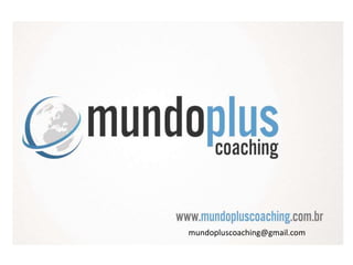 mundopluscoaching@gmail.com
 