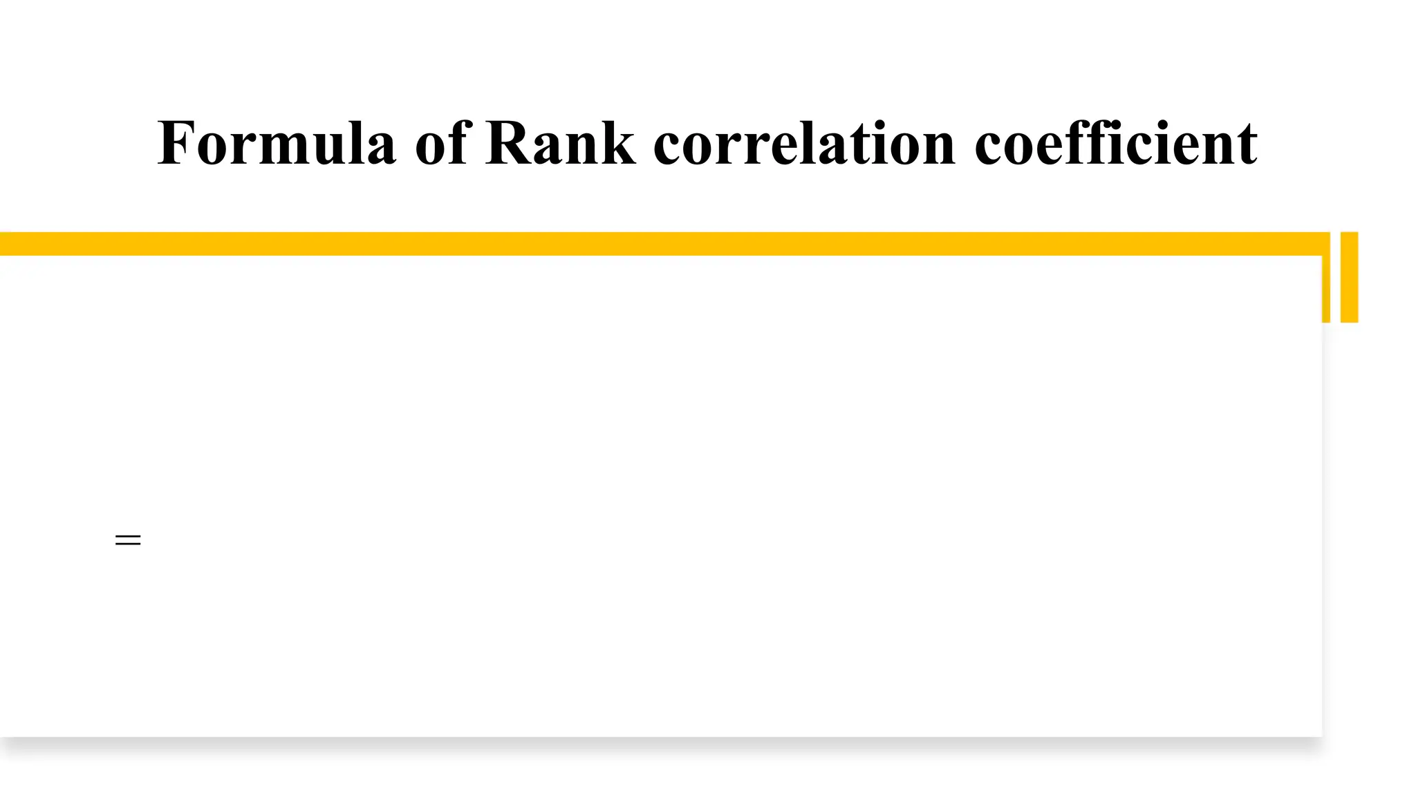 Formula of Rank correlation coefficient
=
 