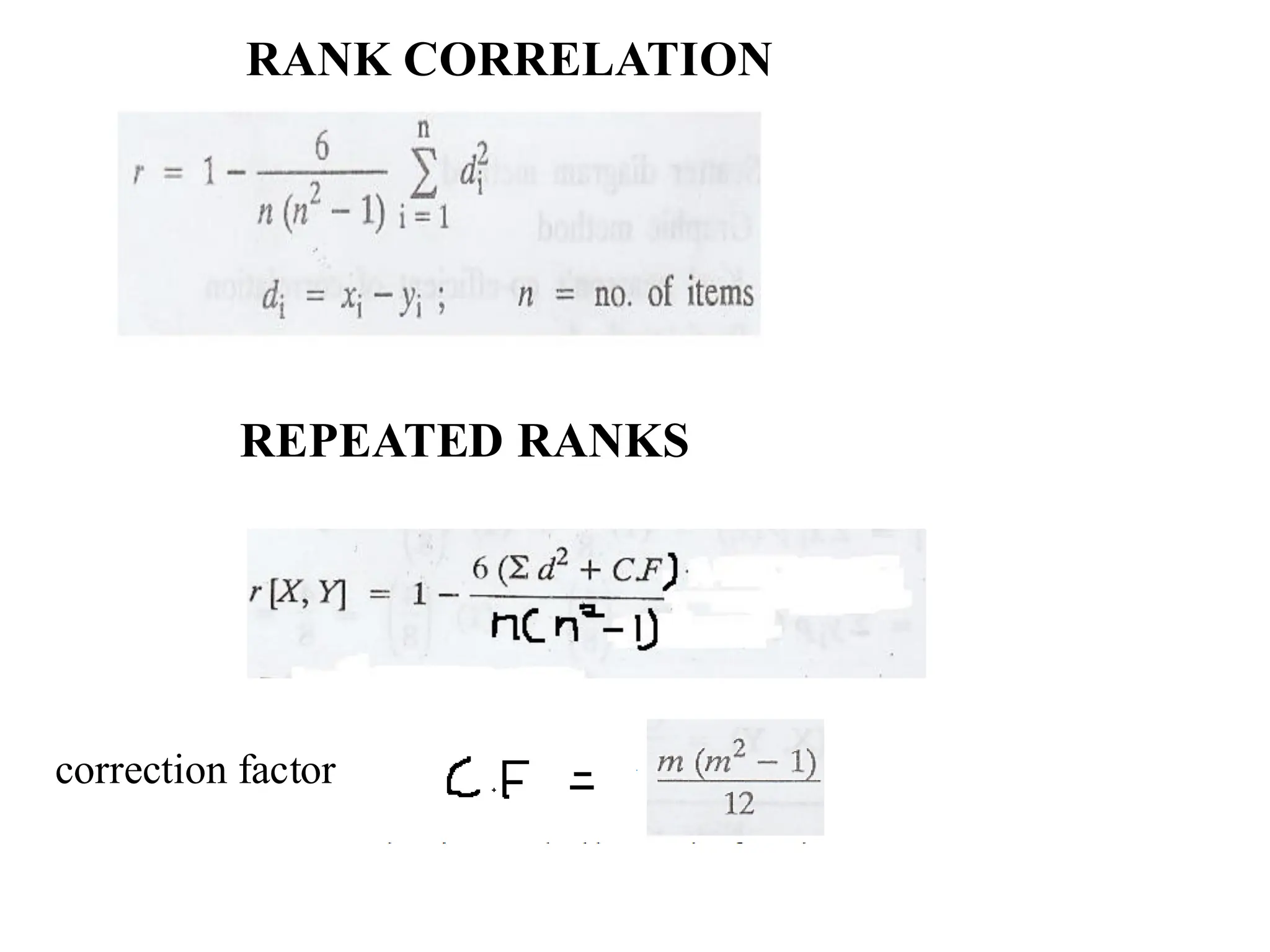 RANK CORRELATION
REPEATED RANKS
correction factor
 