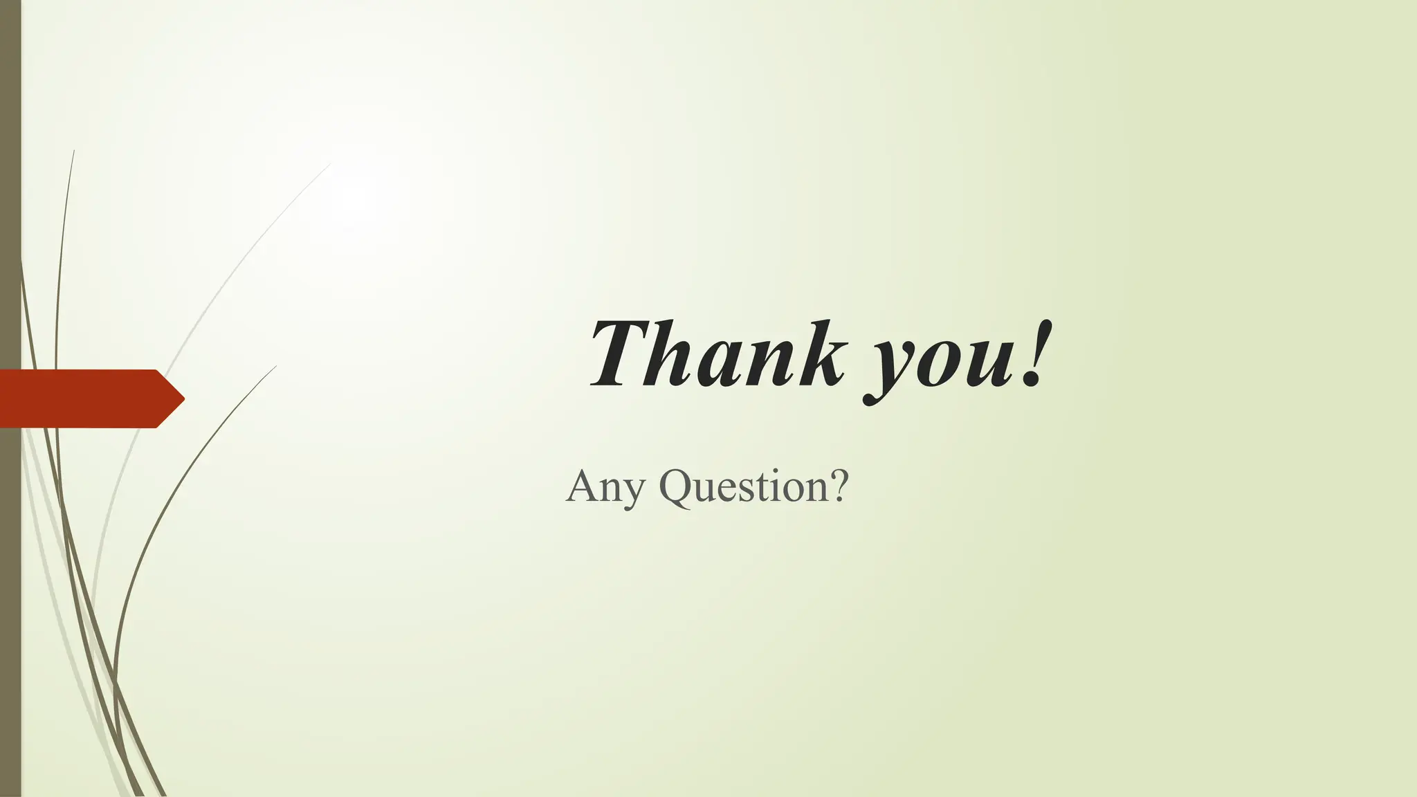 Thank you!
Any Question?
 