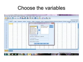 Choose the variables
 