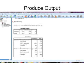 Produce Output
 