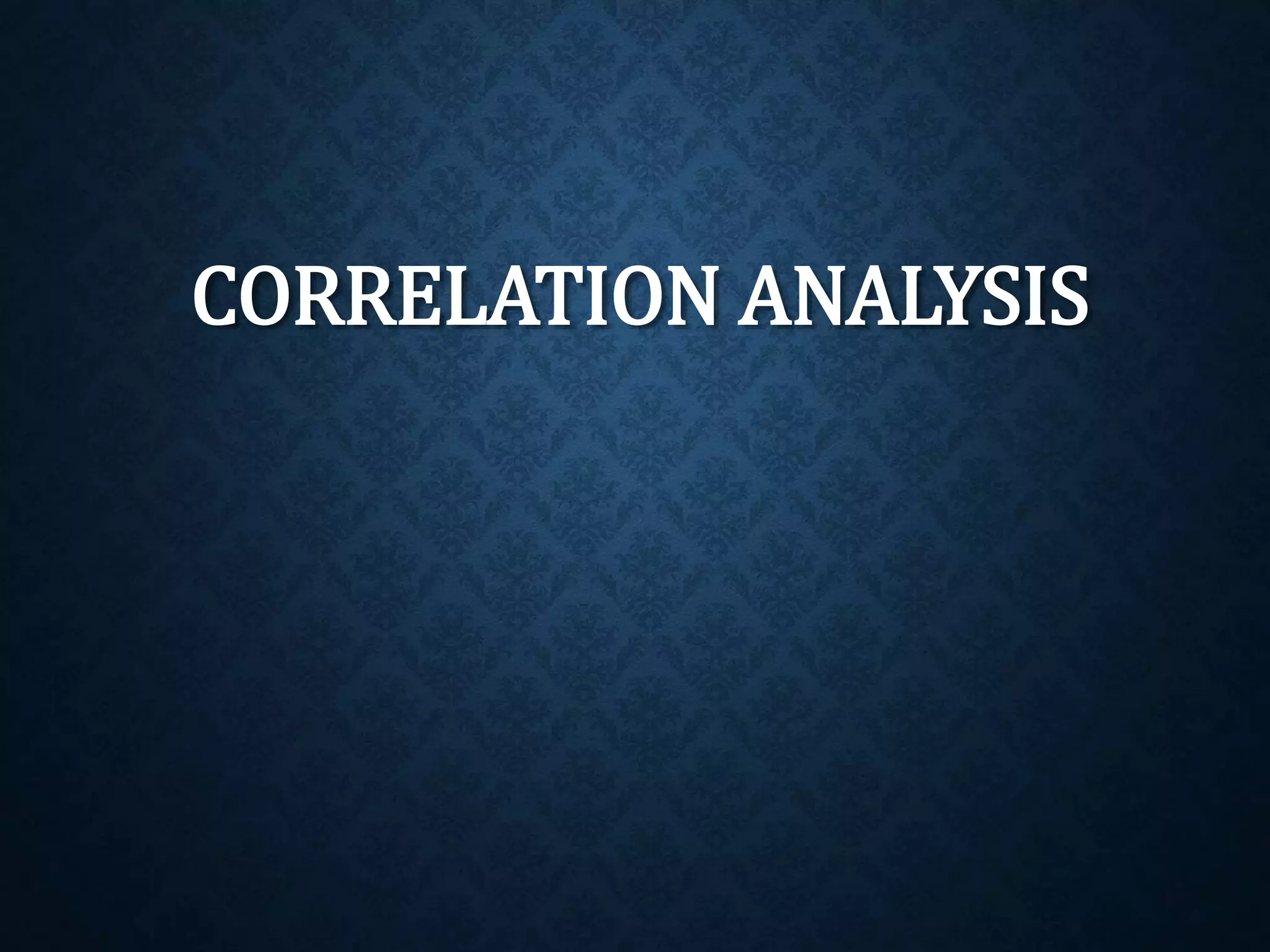 CORRELATION ANALYSIS 
 