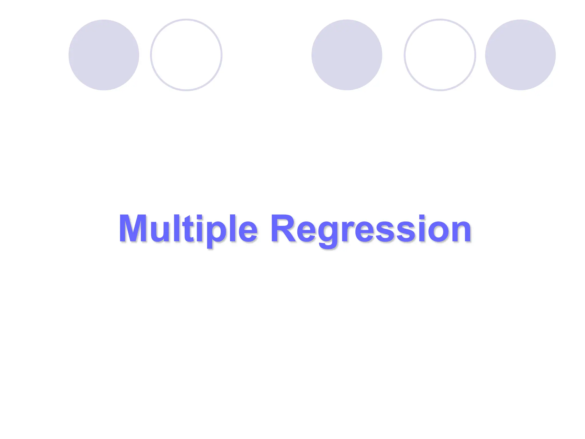 Multiple Regression
 