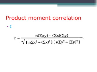Product moment correlation
• Direct formula
 