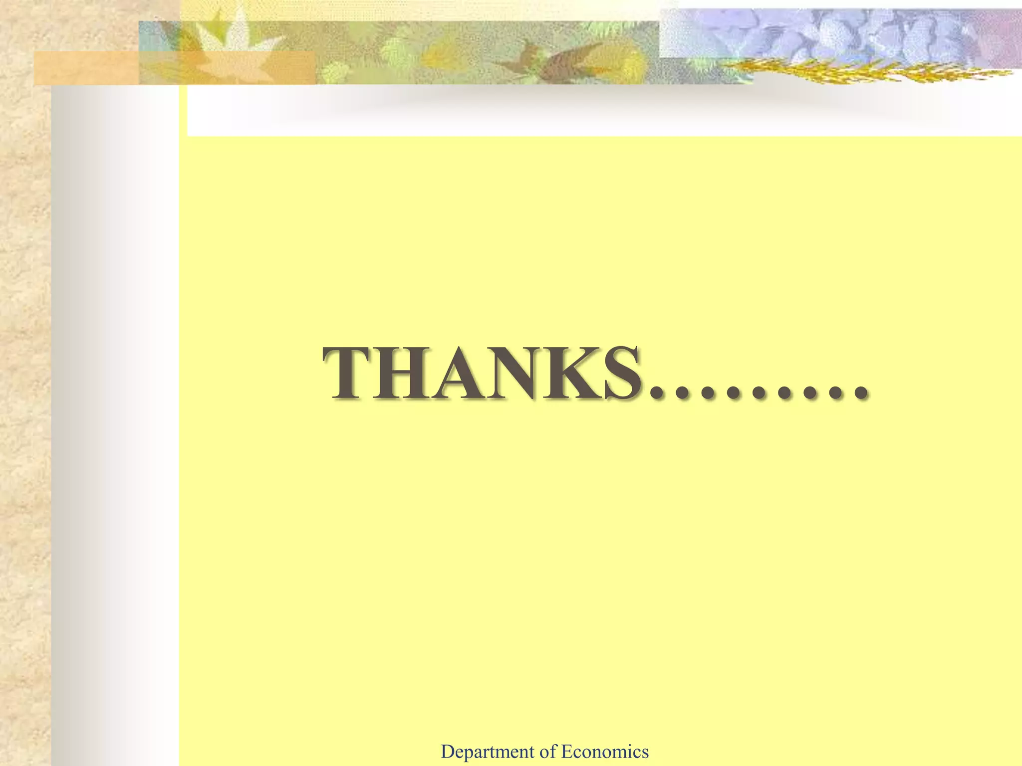 THANKS………
Department of Economics
 