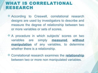 the goal of a correlational research design is to