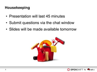 Housekeeping

• Presentation will last 45 minutes
• Submit questions via the chat window
• Slides will be made available tomorrow




3                                          by
 
