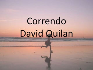 Correndo
David Quilan
 